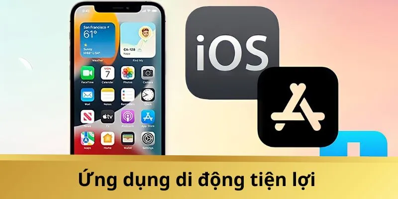 Nền tảng cung cấp ứng dụng di động siêu tiện lợi