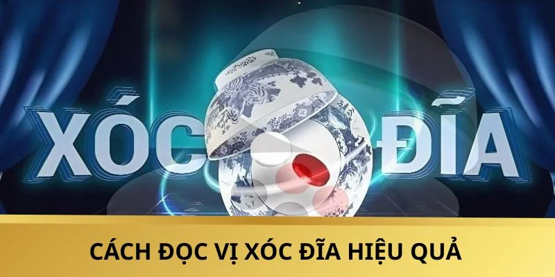 Một số cách đọc vị game Xóc Đĩa hiệu quả