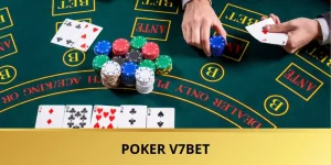 Poker V7BET - Tựa Game Trí Tuệ Nổi Tiếng Nhận Thưởng Lớn